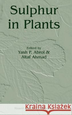 Sulphur in Plants Yash P. Abrol Altaf Ahmad Y. P. Abrol 9781402012471 Springer - książka