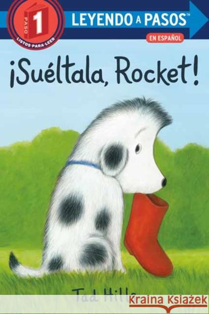 ¡Suéltala, Rocket! (Drop It, Rocket! Spanish Edition) Hills, Tad 9780593178003 Random House Books for Young Readers - książka