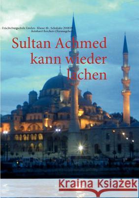 Sultan Achmed kann wieder lachen Reinhard Borchers 9783837098310 Books on Demand - książka