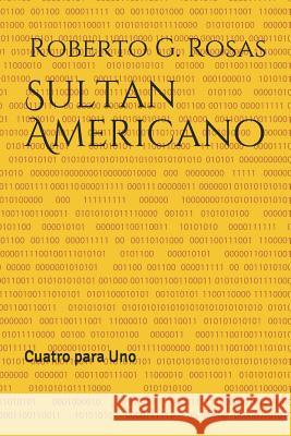 Sultan Americano: Cuatro para Uno Rosas, Roberto Garcia 9781729469798 Independently Published - książka