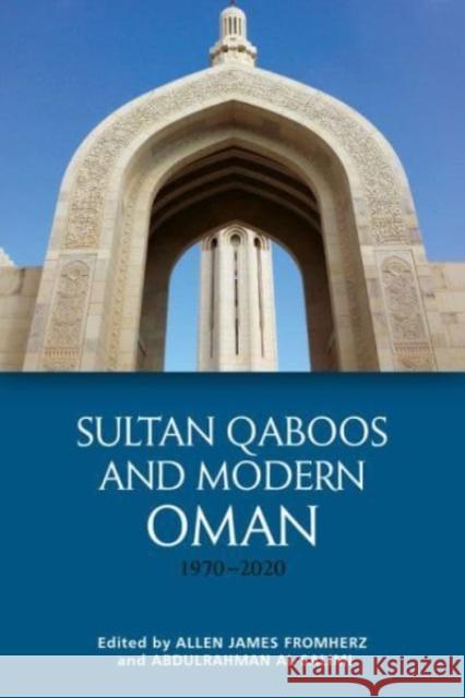 Sultan Qaboos and Modern Oman, 1970–2020 Abdulrahman Al-Salimi 9781474493475 Edinburgh University Press - książka