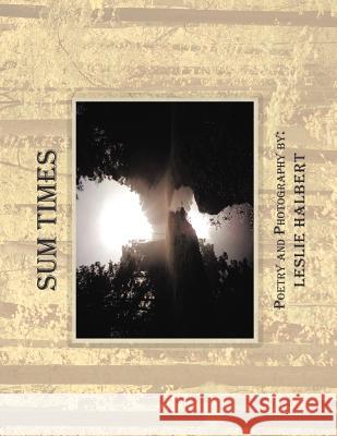 Sum Times Leslie Halbert 9781469164250 Xlibris - książka