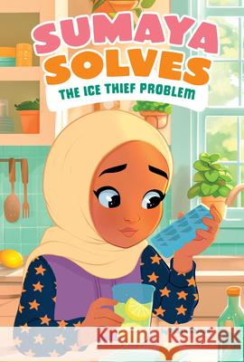 Sumaya Solves the Ice Thief Problem Aisha Ahmed Loilufy                                  Hamnah Rizwan 9780756587963 Picture Window Books - książka