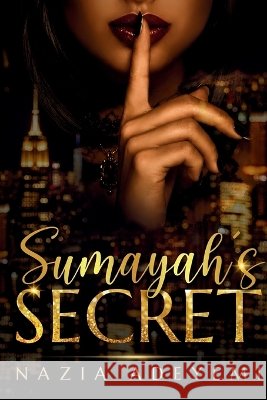 Sumayah's Secret Adeyemi, Nazia 9798735217398 Independently Published - książka