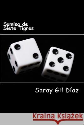Sumisa de Siete Tigres Saray Gil Diaz 9781539846291 Createspace Independent Publishing Platform - książka