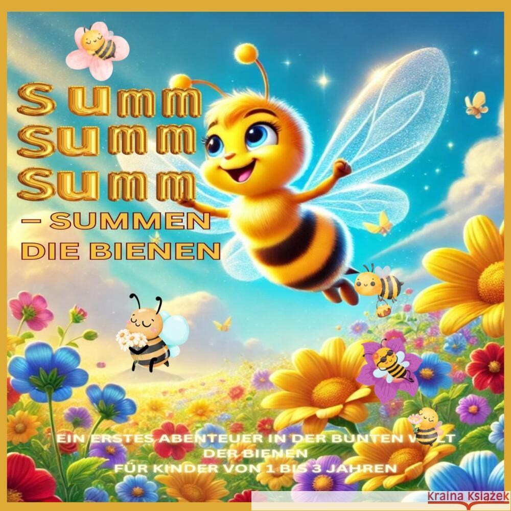 Summ, summ, summ - Summen die Bienen: Summ, summ, summ - Summen die Bienen: Bellas Abenteuer in der bunten Natur: Ein erstes Abenteuer in der bunten W Lena Sternfeld 9783384371492 Tredition Gmbh - książka