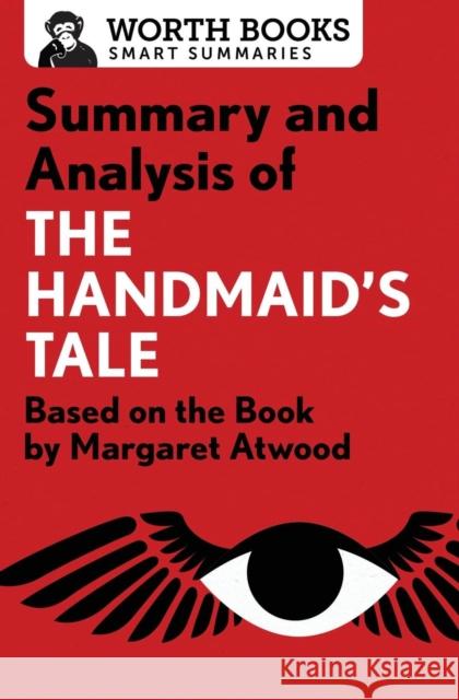 Summary and Analysis of the Handmaid's Tale: Based on the Book by Margaret Atwood Worth Books 9781504046602 Worth Books - książka