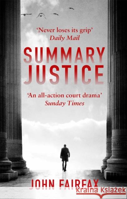 Summary Justice: 'An all-action court drama' Sunday Times John Fairfax 9780349142500 Little, Brown Book Group - książka