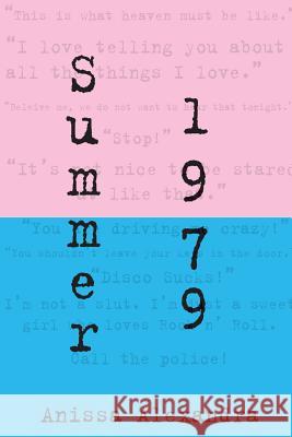 Summer 1979 Anissa Alexandra 9781979651011 Createspace Independent Publishing Platform - książka