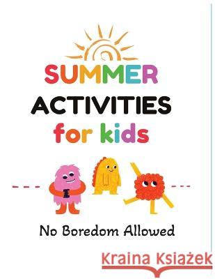 Summer Activity Book: For KIDS (ages 4-8) S Arroyo   9798392692132 Independently Published - książka