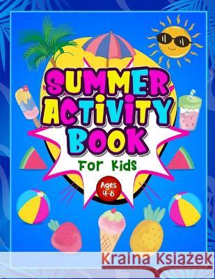 Summer Activity Book for Kids ages 4-8: Fun Puzzle Workbook for Girls & Boys. Includes Mazes, Word Searches, Arts and Crafts, Story Writing, Drawing, Jones, Hackney And 9781915216403 Hackney and Jones - książka