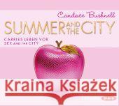 Summer and the City, 4 Audio-CDs : Carries Leben vor Sex and the City Bushnell, Candace 9783862311354 Der Audio Verlag, DAV - książka