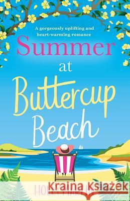 Summer at Buttercup Beach: A Gorgeously Uplifting and Heartwarming Romance Holly Martin 9781786812018 Bookouture - książka