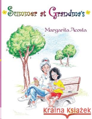 Summer at Grandma's Margarita Acosta 9781625504272 Llumina Press - książka