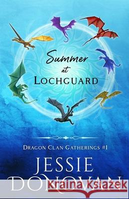 Summer at Lochguard Jessie Donovan, Mythical Lake Design, Hot Tree Editing 9781944776299 Mythical Lake Press - książka