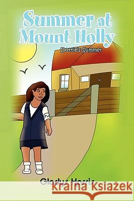 Summer at Mount Holly Gladys Harris 9781450015202 Xlibris Corporation - książka