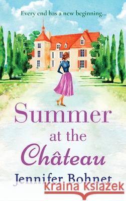 Summer at the Château Bohnet, Jennifer 9781801628990 Boldwood Books Ltd - książka