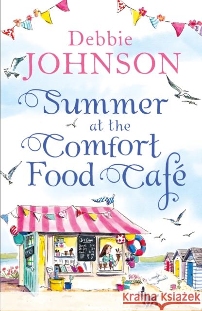 Summer at the Comfort Food Cafe Debbie Johnson   9780008150259 HarperCollins Publishers - książka