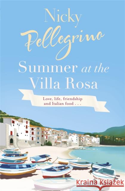 Summer at the Villa Rosa Nicky Pellegrino 9780752893228 Orion Publishing Co - książka