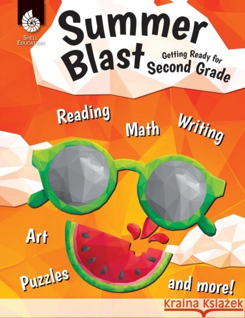 Summer Blast: Getting Ready for Second Grade Smith, Jodene 9781425815523 Shell Education Pub - książka