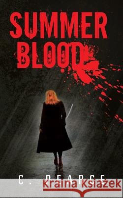 Summer Blood C. Pearce 9781481784535 Authorhouse - książka