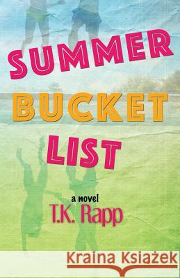 Summer Bucket List Amy Jackson T. K. Rapp 9781098512170 Independently Published - książka