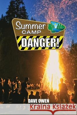 Summer Camp Danger Dave Owen 9780999645369 Ash Grove House Press - książka