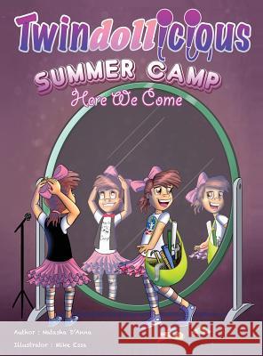 Summer Camp Here We Come D'Anna Natasha Essa Michael 9781532348969 Twindollicious - książka