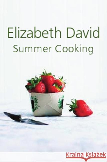 Summer Cooking Elizabeth David 9781908117045 Grub Street Publishing - książka