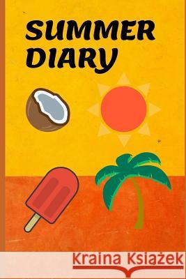Summer Diary: 6x9 diary for Summer Holiday Leaf, Box 9781076184863 Independently Published - książka