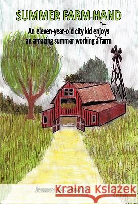 Summer Farm Hand Jim Devlin 9781589098954 Bookstand Publishing - książka