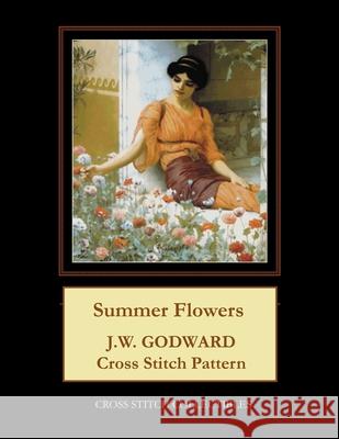 Summer Flowers: J.W. Godward Cross Stitch Pattern Cross Stitch Collectibles Kathleen George 9781978215191 Createspace Independent Publishing Platform - książka