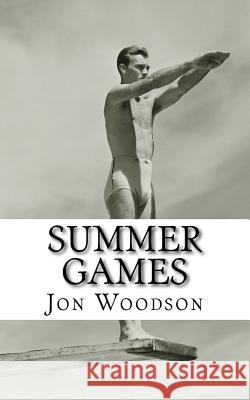 Summer Games Jon Woodson 9781530257263 Createspace Independent Publishing Platform - książka