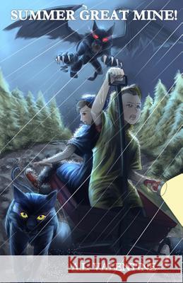 Summer Great Mine! A. L. Valentine 9781496122605 Createspace - książka