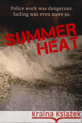 Summer Heat David P. Hope 9780615950532 Rambling Star Publishing - książka