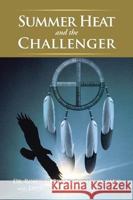 Summer Heat and the Challenger Edd Cadc Bollendorf 9781546216797 Authorhouse - książka
