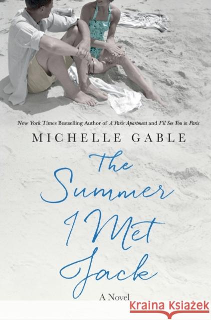 Summer I Met Jack: A Novel Michelle Gable 9781250103253 St. Martin's Publishing Group - książka