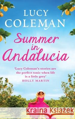 Summer in Andalucía Coleman, Lucy 9781801627108 Boldwood Books Ltd - książka