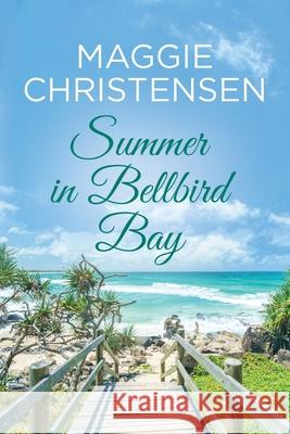 Summer in Bellbird Bay Maggie Christensen 9780645128376 Cala Publishing - książka