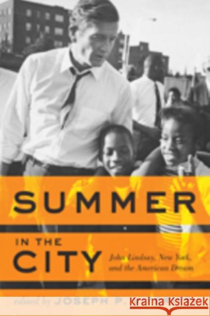 Summer in the City: John Lindsay, New York, and the American Dream Viteritti, Joseph P. 9781421412610 John Wiley & Sons - książka