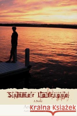 Summer Intrigue Archie Meyers 9780595708406 iUniverse - książka