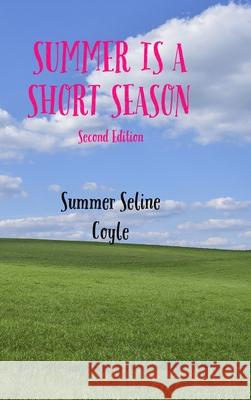 Summer Is a Short Season Summer Seline Coyle 9781778133732 Acacia Leaf Press - książka