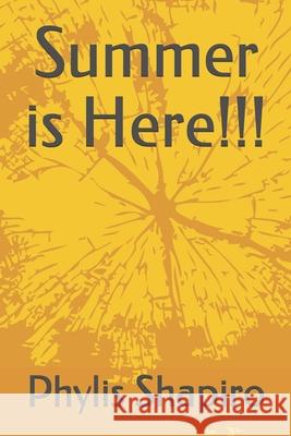Summer is Here!!! Shapiro Phylis Shapiro 9798523965524 Independently published - książka