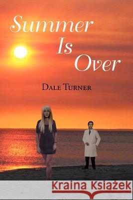 Summer Is Over Dale Turner 9781477133026 Xlibris - książka