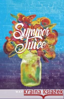Summer Juice Wynn, Wayyback 9781953156013 LIGHTNING SOURCE UK LTD - książka