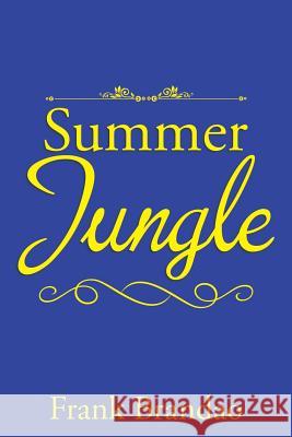 Summer Jungle Frank Brandao 9781543431834 Xlibris - książka