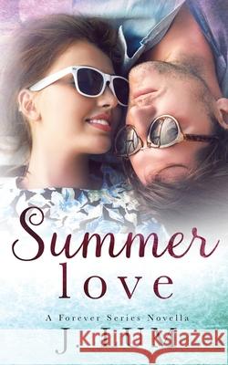 Summer Love (A Forever Series Novella) J. Lum Wood Jenn Wesley Marisa 9780999142301 Jennifer Lum - książka