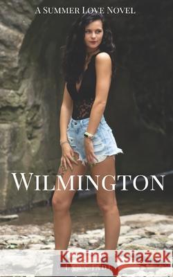 Summer Love: Wilmington Lara Jade 9781089353355 Independently Published - książka