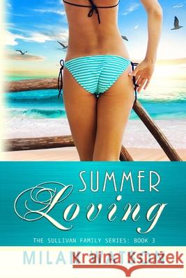 Summer Loving Milan Watson 9781717466570 Createspace Independent Publishing Platform - książka
