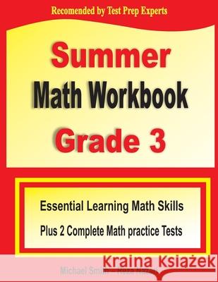 Summer Math Workbook Grade 3: Essential Summer Learning Math Skills plus Two Complete Common Core Math Practice Tests Michael Smith Reza Nazari 9781646122370 Math Notion - książka